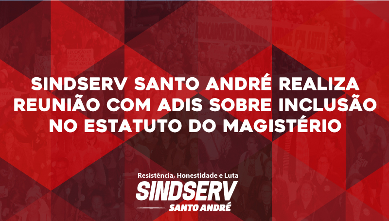 Imagem de Sindserv Santo André realiza reunião com ADIs sobre inclusão no Estatuto do Magistério