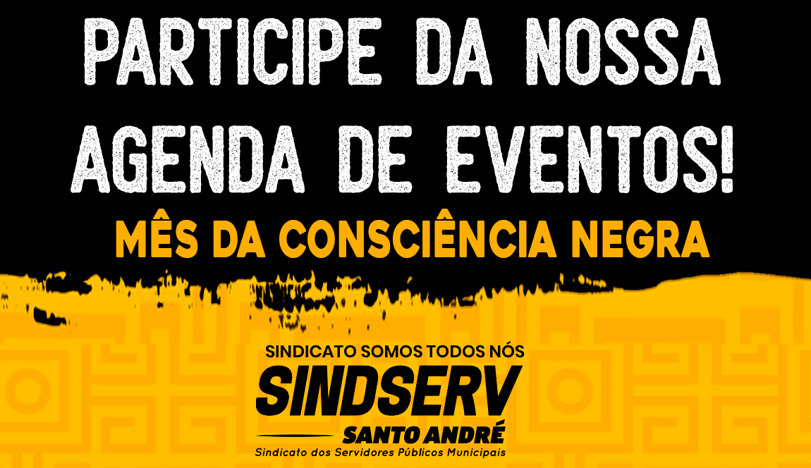 Imagem de Sindserv Santo André realizará palestras e eventos no Mês da Consciência Negra