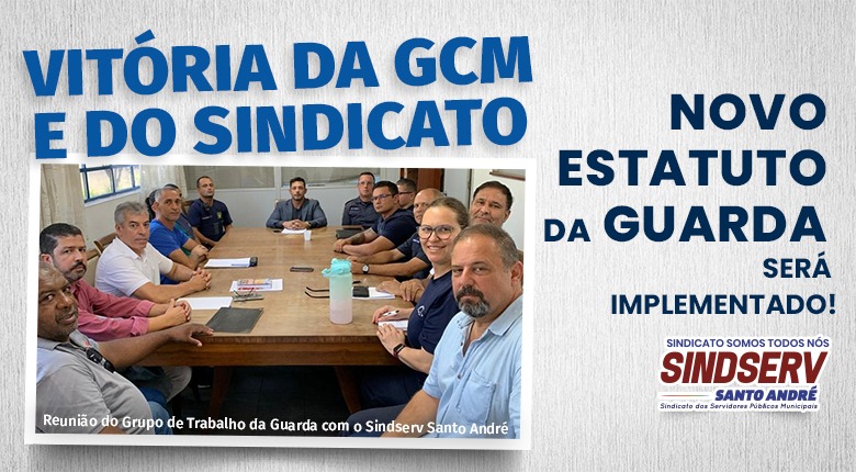 Imagem de Luta do Sindserv e da  GCM garantem avanço no novo Estatuto da Guarda